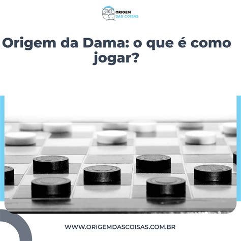 jogo de dama historia - jogo de dama origem